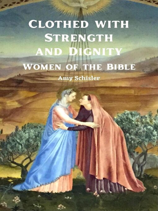 Title details for Clothed with Strength and Dignity by Amy Schisler - Available